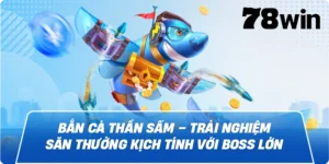 Bắn Cá Thần Sấm Săn Thưởng Cùng Boss Lớn