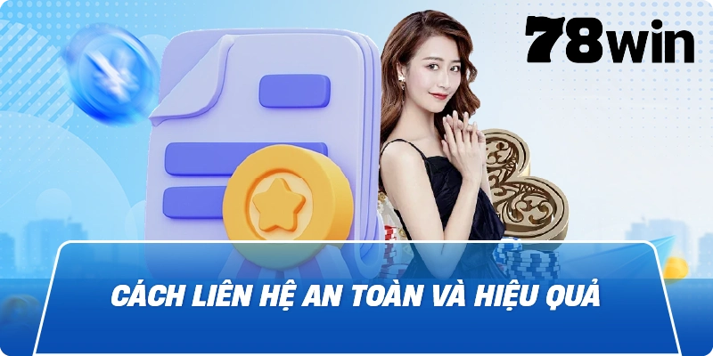 Cách liên hệ an toàn và hiệu quả